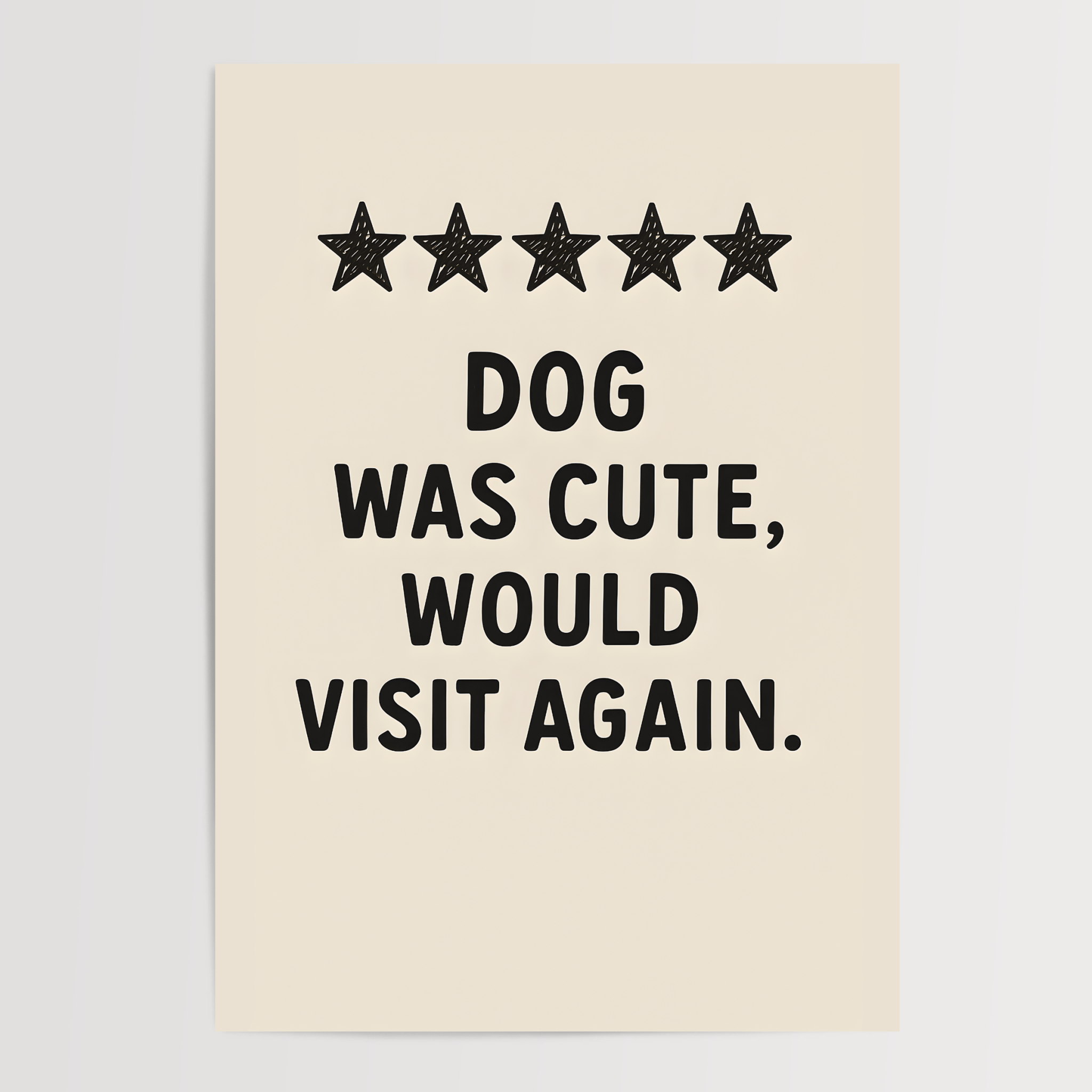 Dog Was Cute Slogan Poster - Premium Semi - Glossy Poster - The House Of BLOC