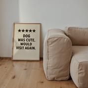 Dog Was Cute Slogan Poster - Premium Semi - Glossy Poster - The House Of BLOC
