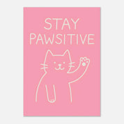 Stay Pawsitive Animal Slogan Poster - Premium Semi - Glossy Poster - The House Of BLOC