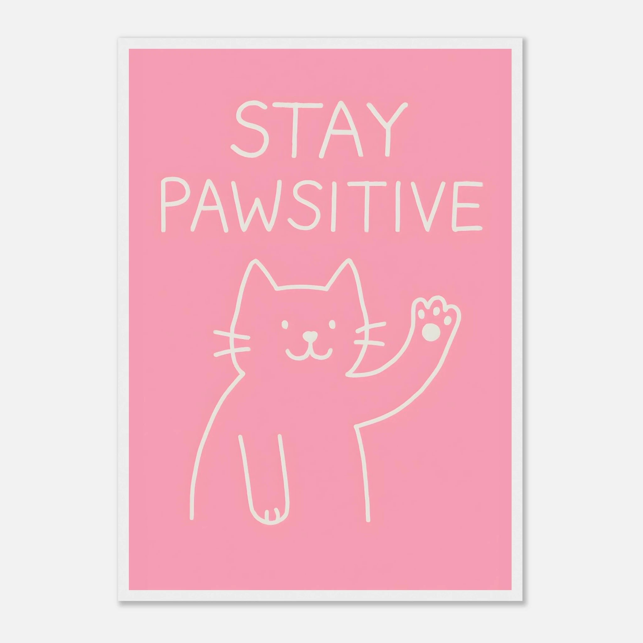 Stay Pawsitive Animal Slogan Poster - Premium Semi - Glossy Poster - Mounted Framed Poster - The House Of BLOC
