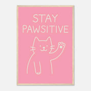 Stay Pawsitive Animal Slogan Poster - Premium Semi - Glossy Poster - Mounted Framed Poster - The House Of BLOC
