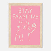 Stay Pawsitive Animal Slogan Poster - Premium Semi - Glossy Poster - Mounted Framed Poster - The House Of BLOC