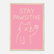 Stay Pawsitive Animal Slogan Poster - Premium Semi - Glossy Poster - Mounted Framed Poster - The House Of BLOC