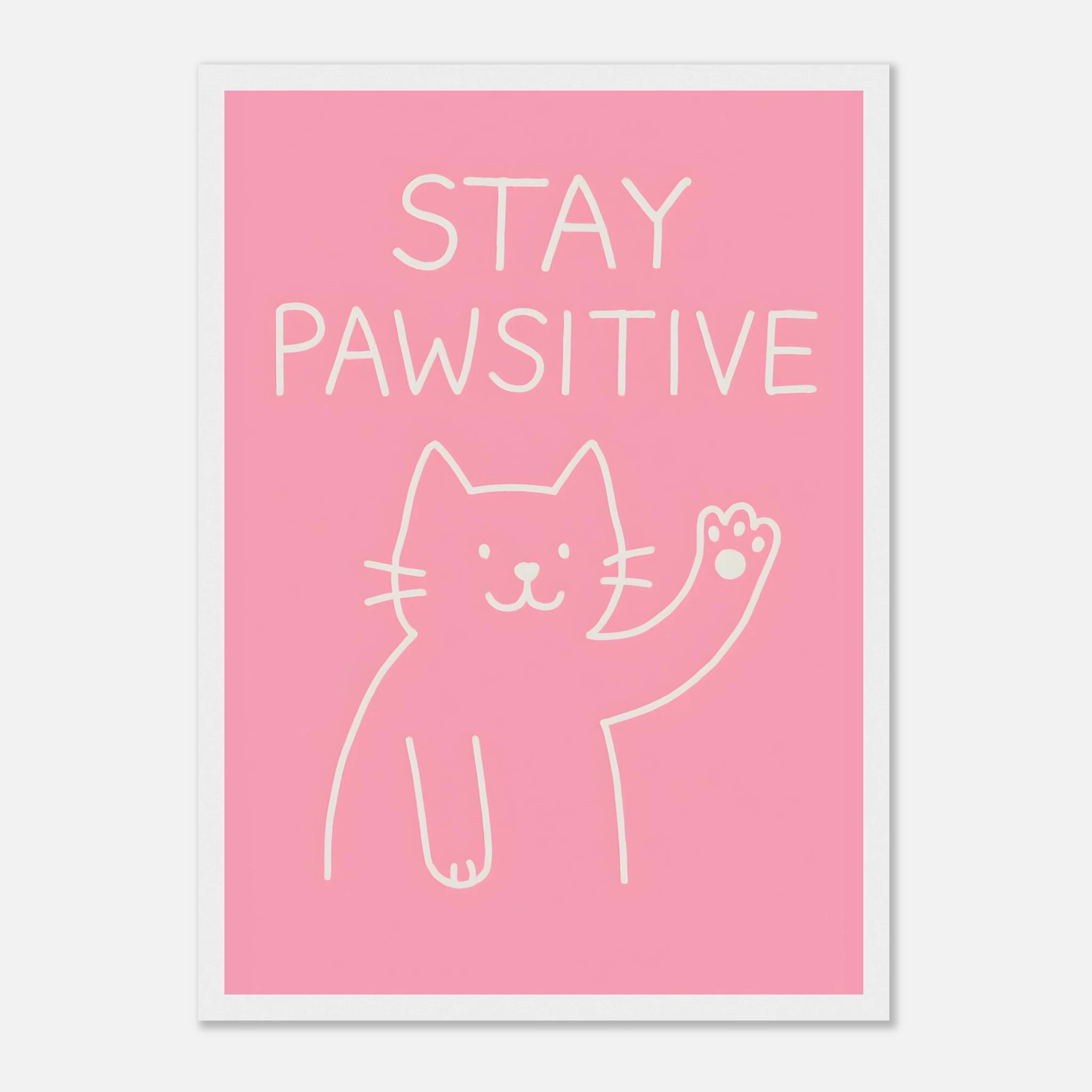 Stay Pawsitive Animal Slogan Poster - Premium Semi - Glossy Poster - Mounted Framed Poster - The House Of BLOC