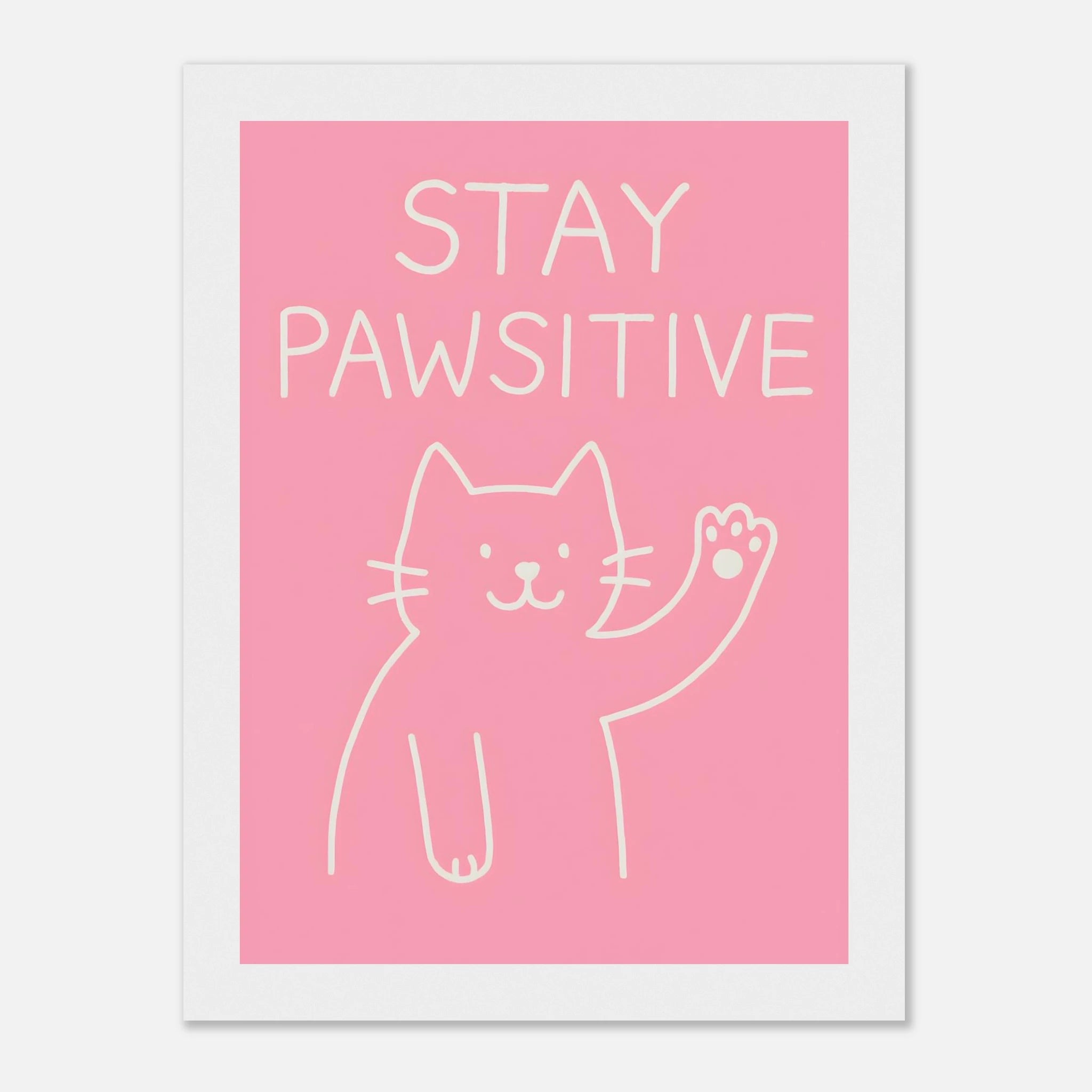 Stay Pawsitive Animal Slogan Poster - Premium Semi - Glossy Poster - Mounted Framed Poster - The House Of BLOC