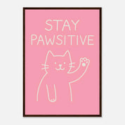 Stay Pawsitive Animal Slogan Poster - Premium Semi - Glossy Poster - Mounted Framed Poster - The House Of BLOC