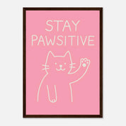 Stay Pawsitive Animal Slogan Poster - Premium Semi - Glossy Poster - Mounted Framed Poster - The House Of BLOC