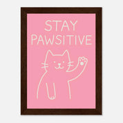 Stay Pawsitive Animal Slogan Poster - Premium Semi - Glossy Poster - Mounted Framed Poster - The House Of BLOC