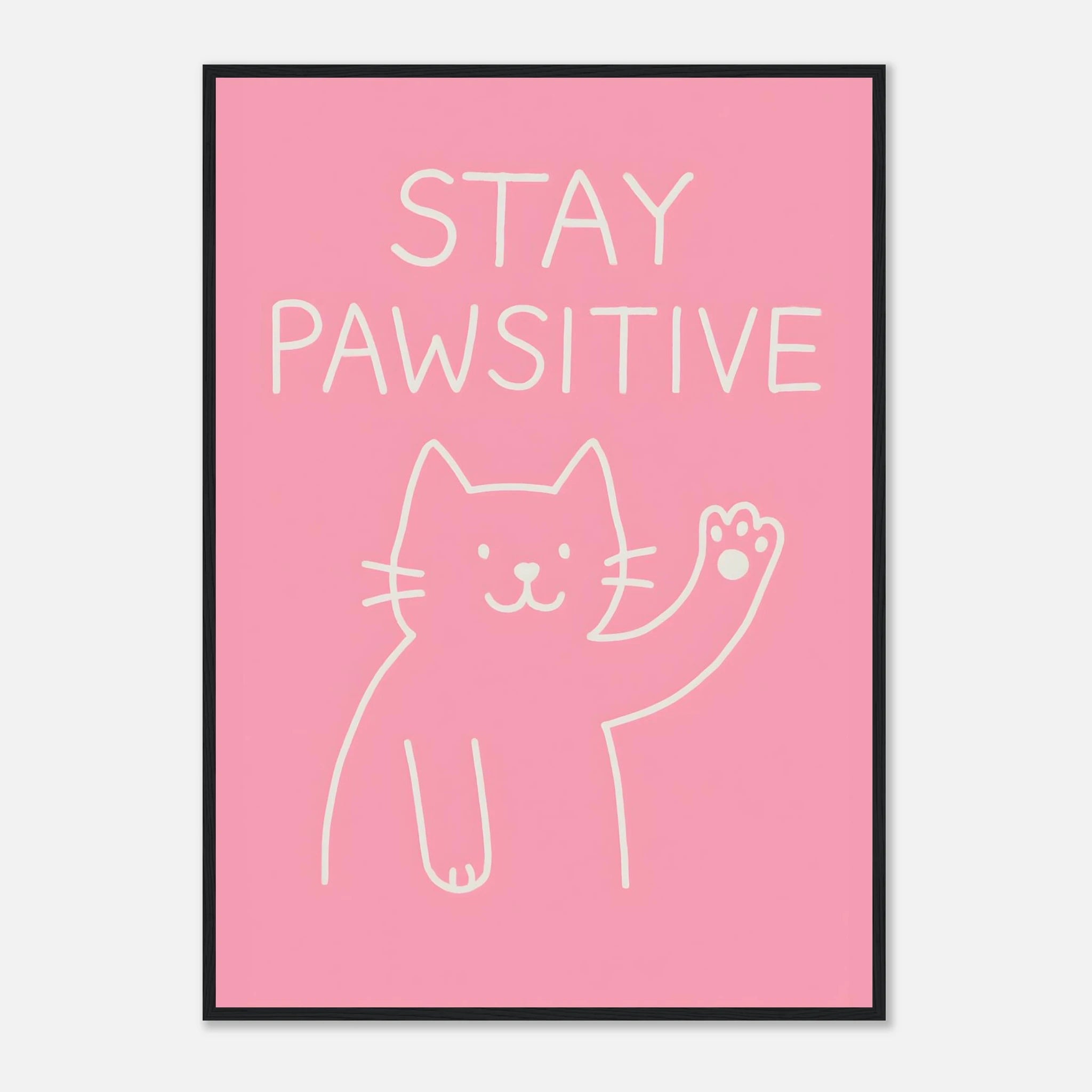 Stay Pawsitive Animal Slogan Poster - Premium Semi - Glossy Poster - Mounted Framed Poster - The House Of BLOC