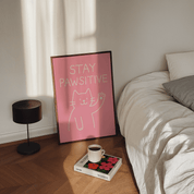 Stay Pawsitive Animal Slogan Poster - Premium Semi - Glossy Poster - Mounted Framed Poster - The House Of BLOC