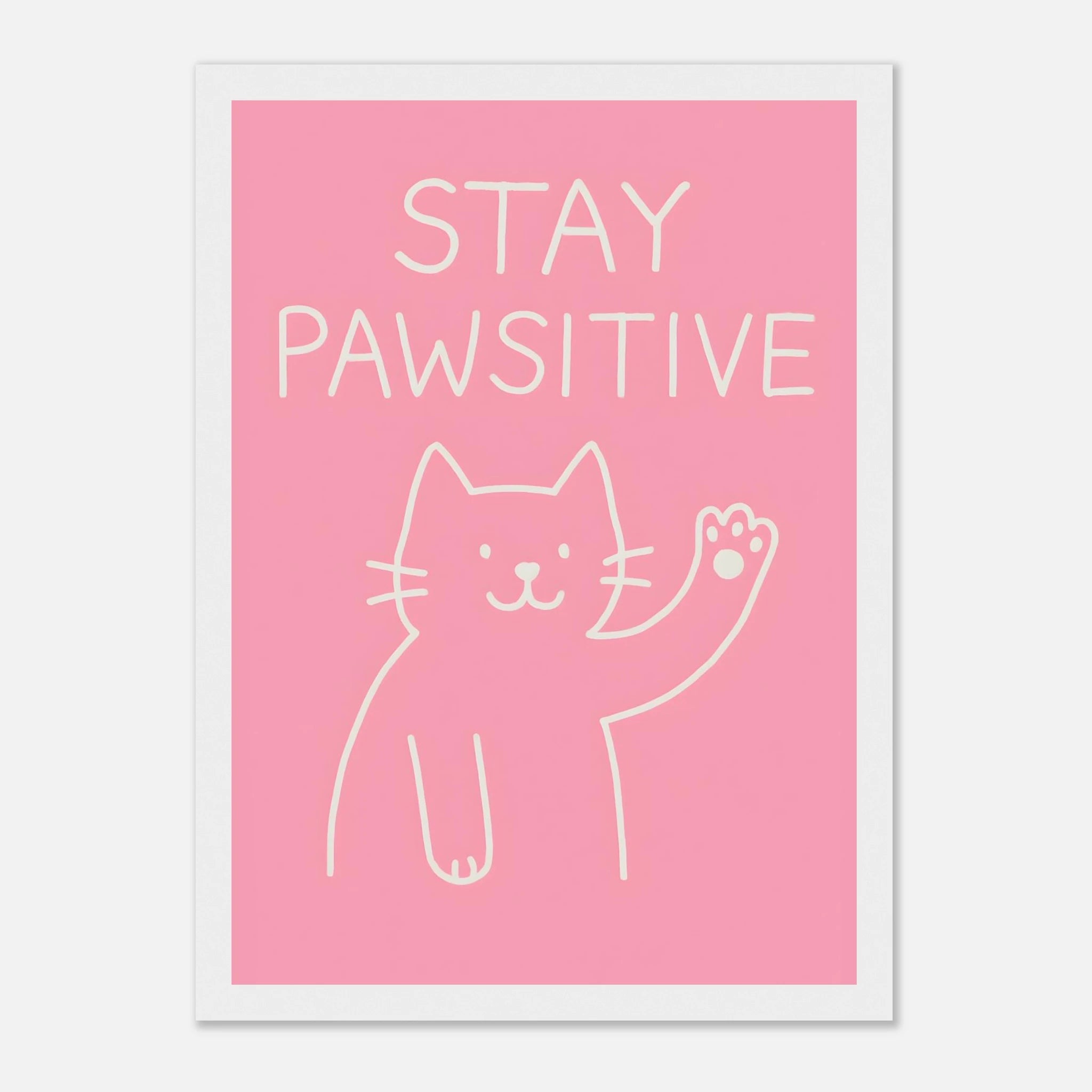Stay Pawsitive Animal Slogan Poster - Premium Semi - Glossy Poster - Mounted Framed Poster - The House Of BLOC