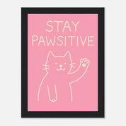 Stay Pawsitive Animal Slogan Poster - Premium Semi - Glossy Poster - Mounted Framed Poster - The House Of BLOC