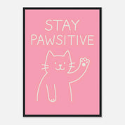 Stay Pawsitive Animal Slogan Poster - Premium Semi - Glossy Poster - Mounted Framed Poster - The House Of BLOC