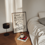That Is Bloddy Lovleh Animal Slogan Poster - Premium Semi - Glossy Poster - Mounted Framed Poster - The House Of BLOC
