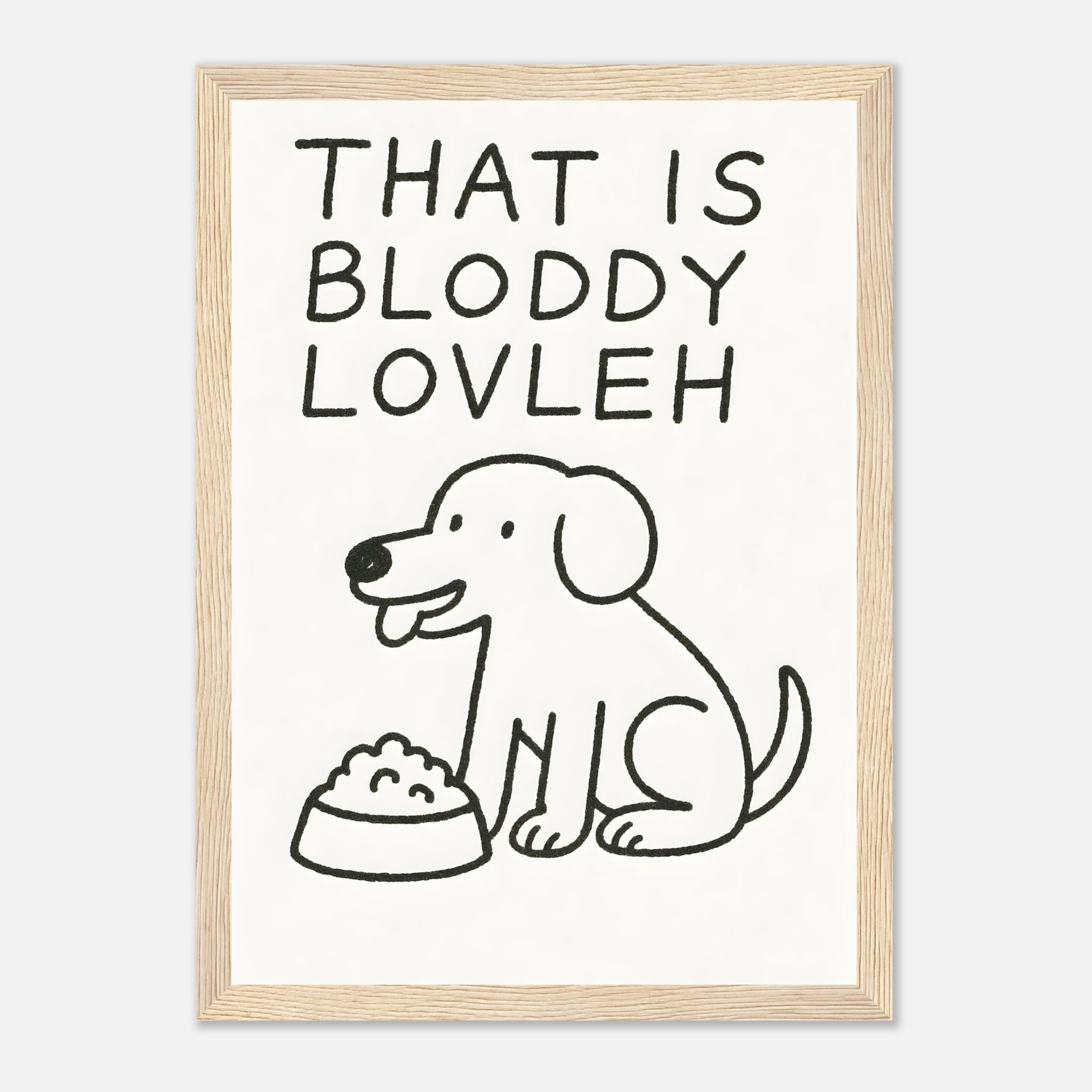 That Is Bloddy Lovleh Animal Slogan Poster - Premium Semi - Glossy Poster - Mounted Framed Poster - The House Of BLOC