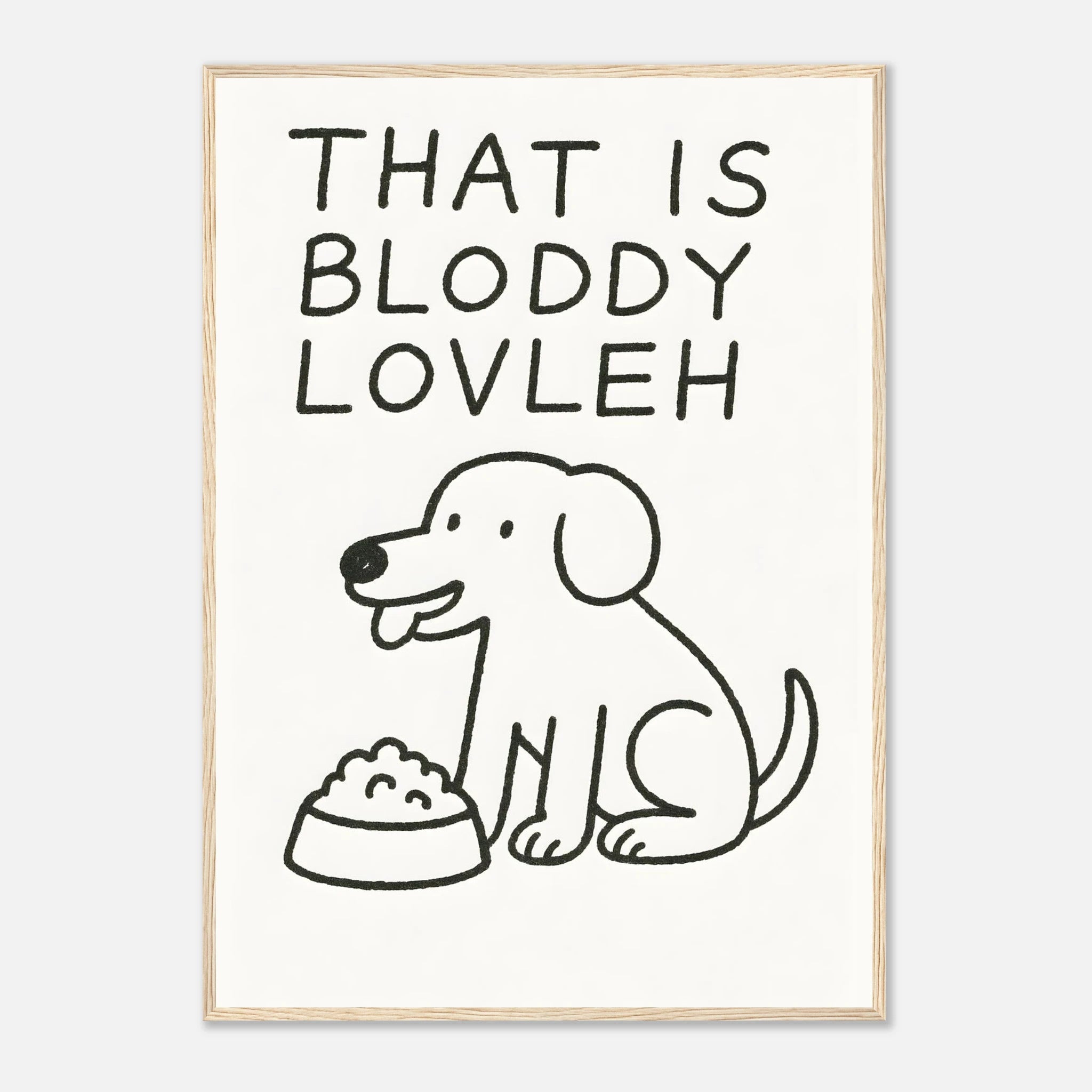 That Is Bloddy Lovleh Animal Slogan Poster - Premium Semi - Glossy Poster - Mounted Framed Poster - The House Of BLOC