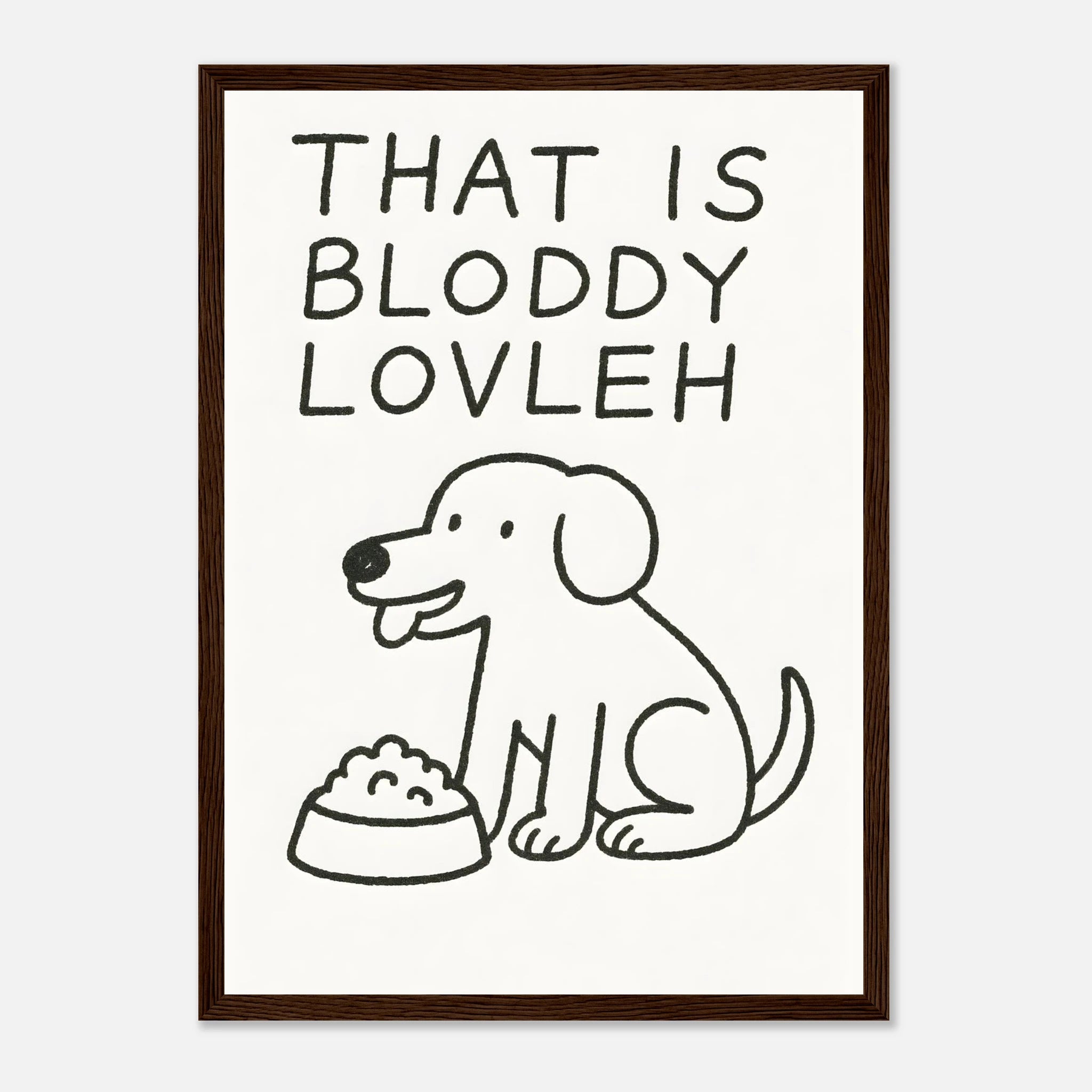 That Is Bloddy Lovleh Animal Slogan Poster - Premium Semi - Glossy Poster - Mounted Framed Poster - The House Of BLOC