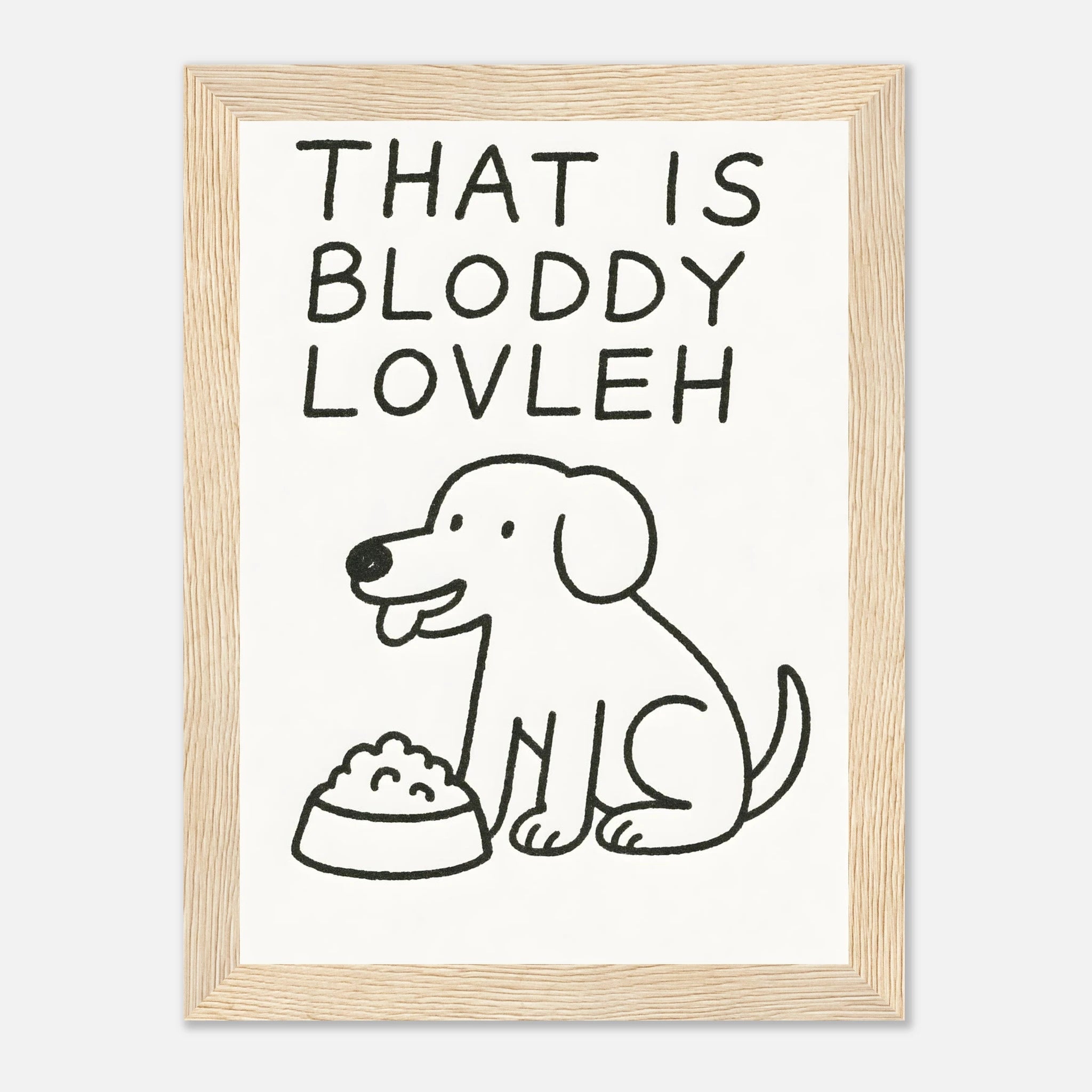 That Is Bloddy Lovleh Animal Slogan Poster - Premium Semi - Glossy Poster - Mounted Framed Poster - The House Of BLOC