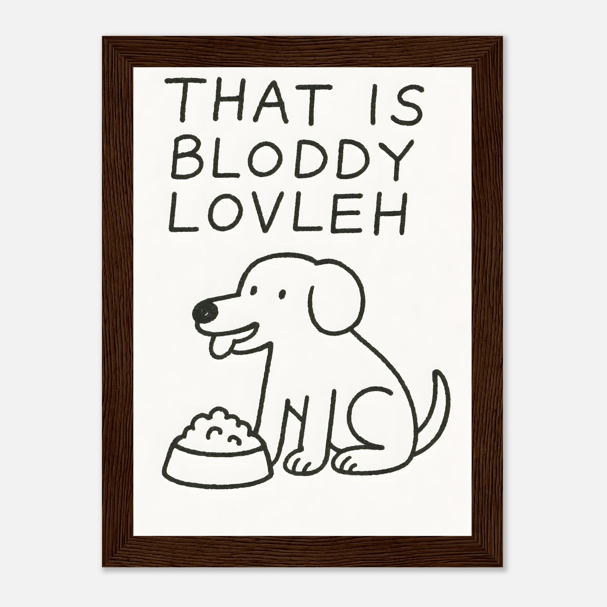That Is Bloddy Lovleh Animal Slogan Poster - Premium Semi - Glossy Poster - Mounted Framed Poster - The House Of BLOC
