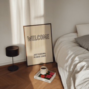 Welcome Please Leave Slogan Poster - Premium Semi - Glossy Poster - The House Of BLOC